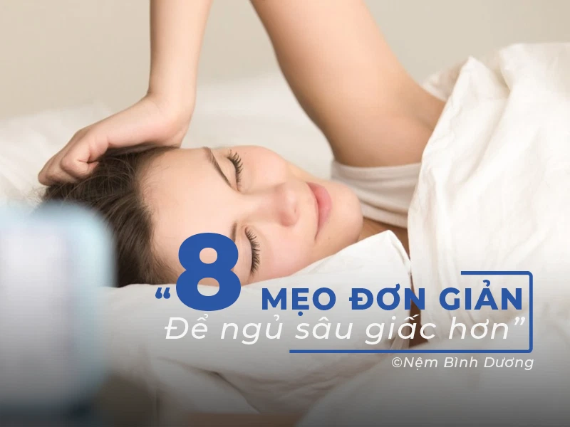 8 mẹo đơn giản để ngủ sâu giấc