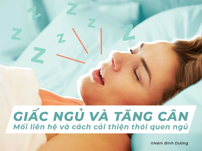 Giấc ngủ và tăng cân - mối liên hệ và cách cải thiện thói quen ngủ