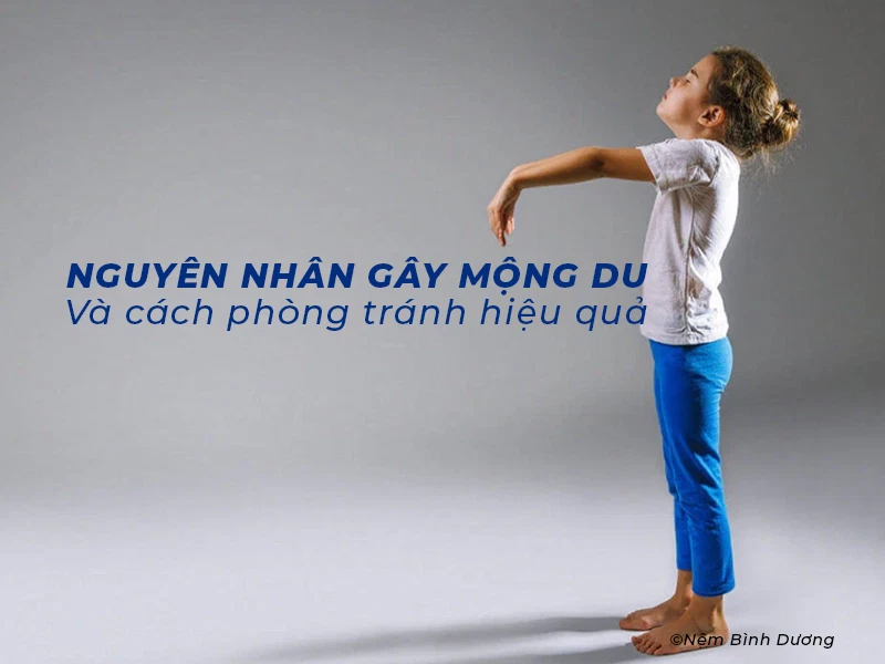 Nguyên nhân gây mộng du và cách phòng tránh hiệu quả